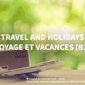 Travel & holidays - Anglais B1