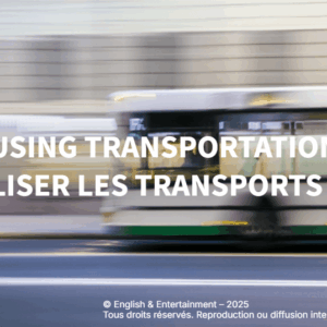 Using transportation - Anglais B1