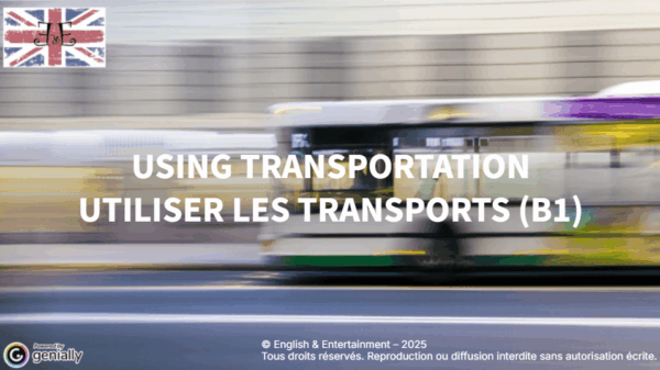 Using transportation - Anglais B1