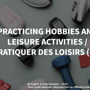 Practicing Hobbies – Anglais B1