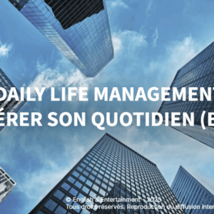 Daily life management - Anglais B1